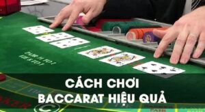 Cách chơi Baccarat chi tiết hướng dẫn, trải nghiệm tại TYPHU88