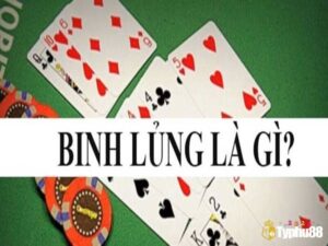 Binh lủng là gì? Hướng dẫn xếp chi mậu binh chuẩn nhất