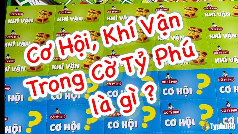 Giải mã công dụng của thẻ Cơ hội và thẻ Khí vận trong game