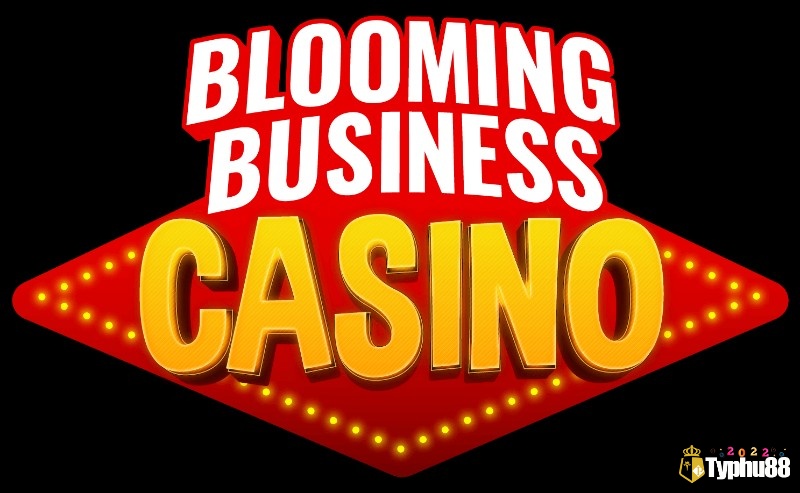 Cùng TYPHU88 review game Blooming Business: Casino nhé!