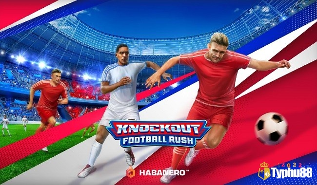 Slot Knockout Football Rush có số tiền thưởng tối đa x14.400 lần cược