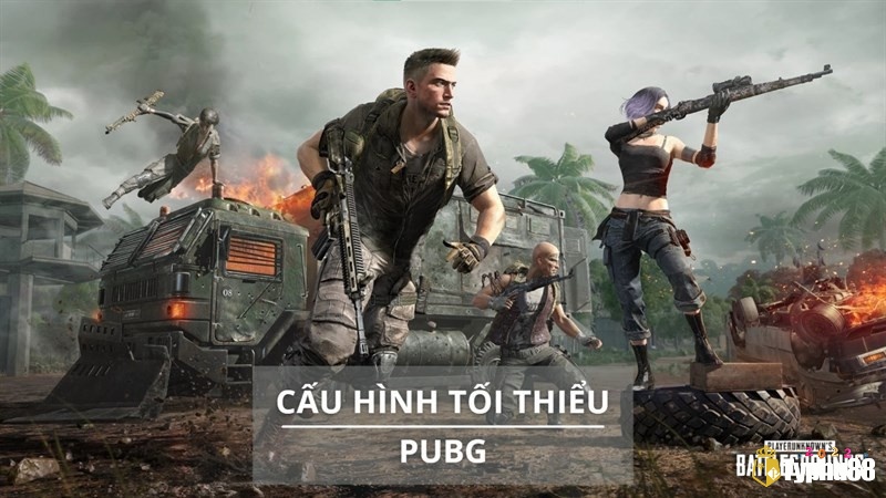 Cấu hình chơi Pubg quy định các thông số tối thiểu