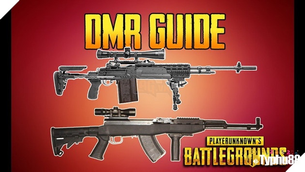 DMR (Súng bắn tỉa tự động) có sức mạnh thể nào trong Pubg