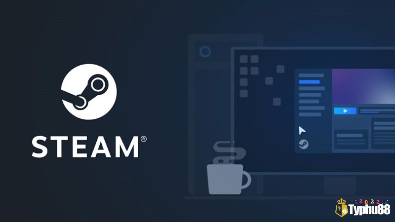 Tìm hiểu thông tin về Steam