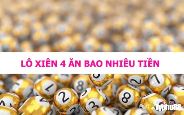 Tỷ lệ trúng thưởng khi cách đánh lô xiên 4 như thế nào?