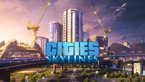 Cities: Skylines – Game giả lập xây dựng thành phố sáng tạo