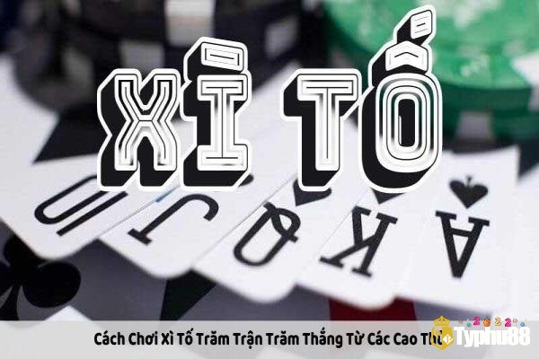 Bỏ túi kinh nghiệm chơi xì tố online dễ thắng từ cao thủ để trải nghiệm tự tin hơn