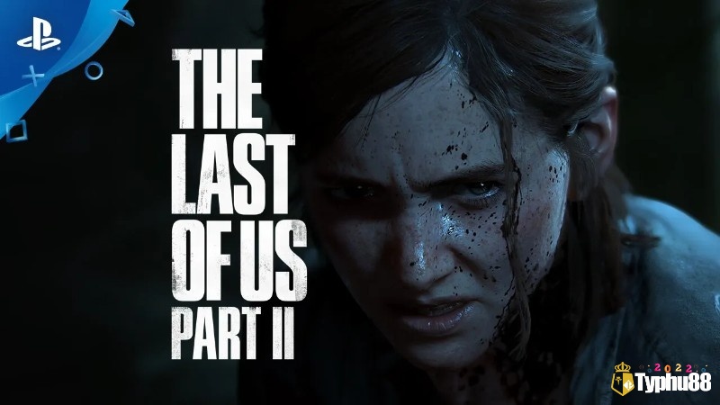 Tham gia hành trình khắc nghiệt trong game The Last of Us Part II