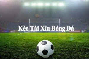 Cách tính tài xỉu bóng đá chi tiết và chính xác nhất 2025