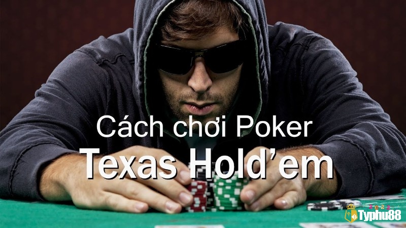 Chiến thuật poker texas hold'em hiệu quả luôn bao gồm việc quan sát kỹ đối thủ