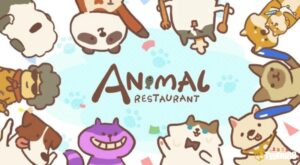 Game animal restaurant: Game quản lý nhà hàng được yêu thích