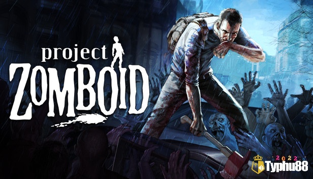 Project Zomboid là một game sinh tồn zombie PC chân thực và đầy thử thách
