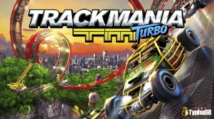 Trackmania Turbo – Game đua xe tốc độ cao siêu gây nghiện