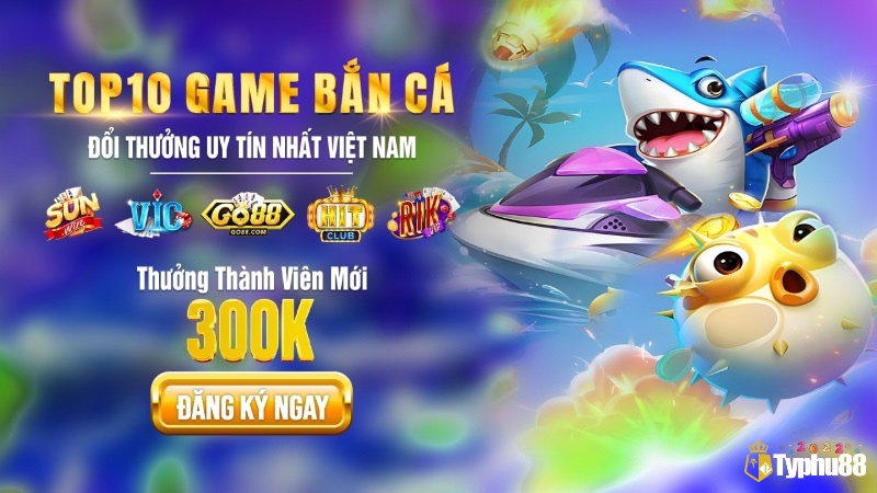Cùng typhu88 khám phá game bắn cá uy tín hấp dẫn nhất hiện nay nhé