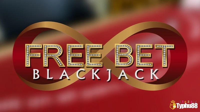 Free Bet Blackjack - Phiên bản đặc biệt của Blackjack cho phép nhân đôi và chia đôi miễn phí, tạo nên sự khác biệt đầy hấp dẫn