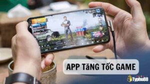 App tăng tốc game android mượt mà, đồ họa chơi cực nét
